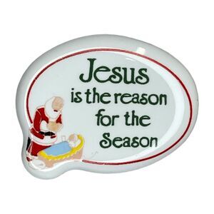 Vintage Kneeling Santa Pin 'Jesus is the Reason' White Ceramic Christmas Decor